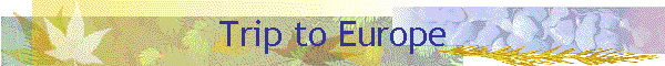 Trip to Europe